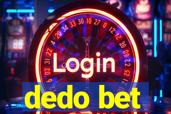 dedo bet